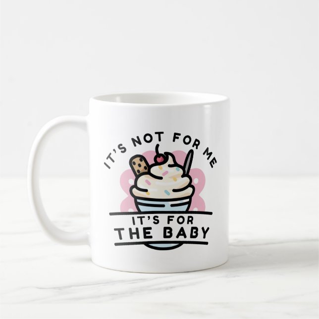 It’s For The Baby Coffee Mug (Left)