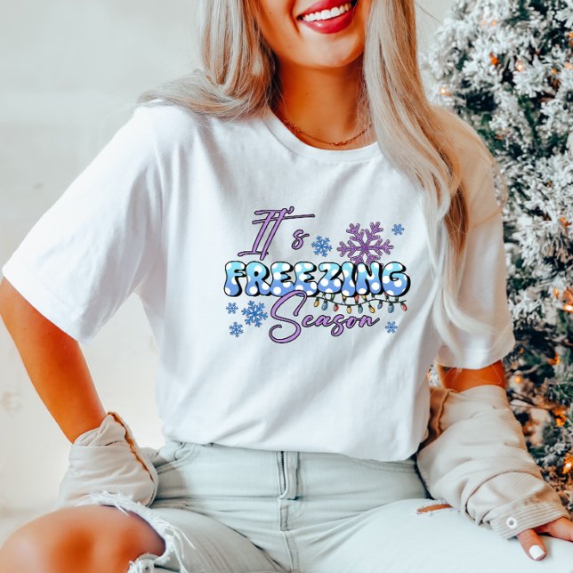 It’s Freezing Season Winter T-Shirt (Creator Uploaded)
