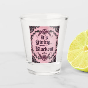 It’s Giving… Blackout   Gothic Pink Shot Glass