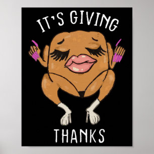 It’s Giving Thanks Turkey Funny Thanksgiving Meme Poster