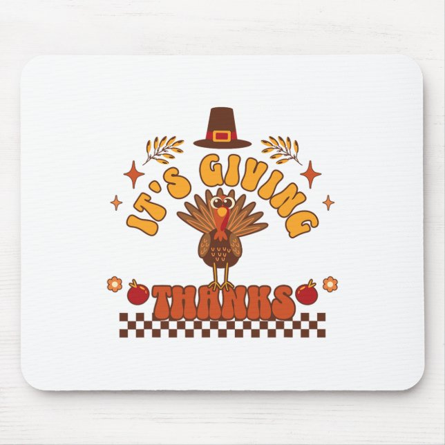 It’s Giving Thanks Turkey Thanksgiving 1  Mouse Mat (Front)