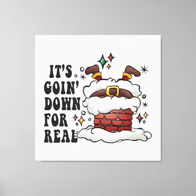 it s going down for real canvas print (Front)