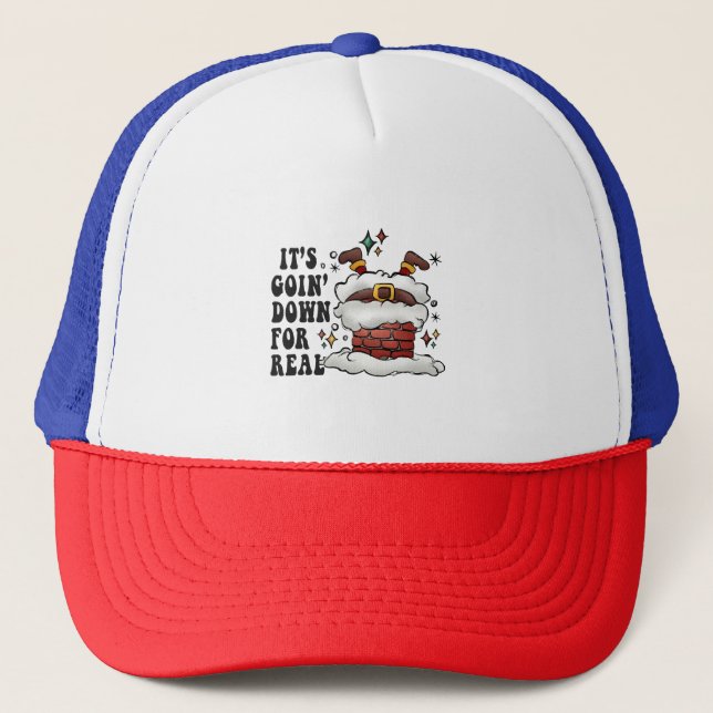 it s going down for real trucker hat (Front)