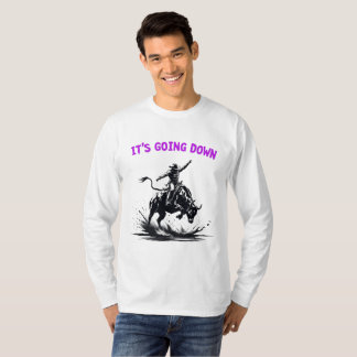 It’s Going Down - Rodeo Bull Rider Western Shirt