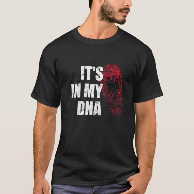 It S In My Dna Albania Flag For Albanians T-Shirt (Front)