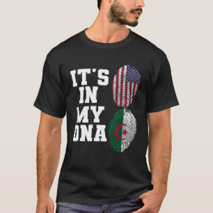 It s In My DNA Algeria flag USA flag Algerian with T-Shirt