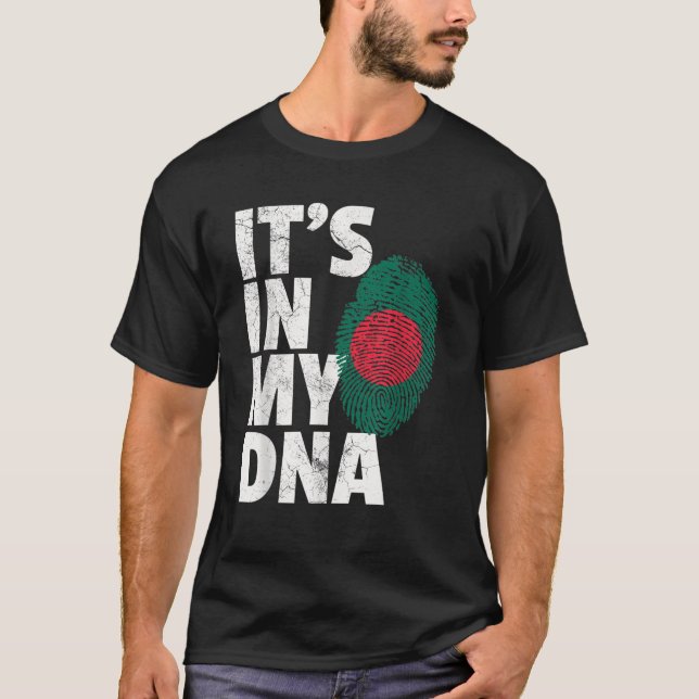 IT S IN MY DNA Bangladesh Flag Pride National Coun T-Shirt (Front)