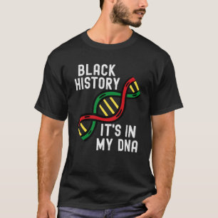 It s In My DNA Black History Proud African  Africa T-Shirt