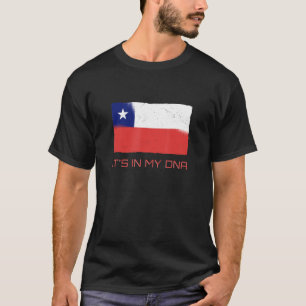 It S In My Dna Chile   Proud Chilean Flag T-Shirt