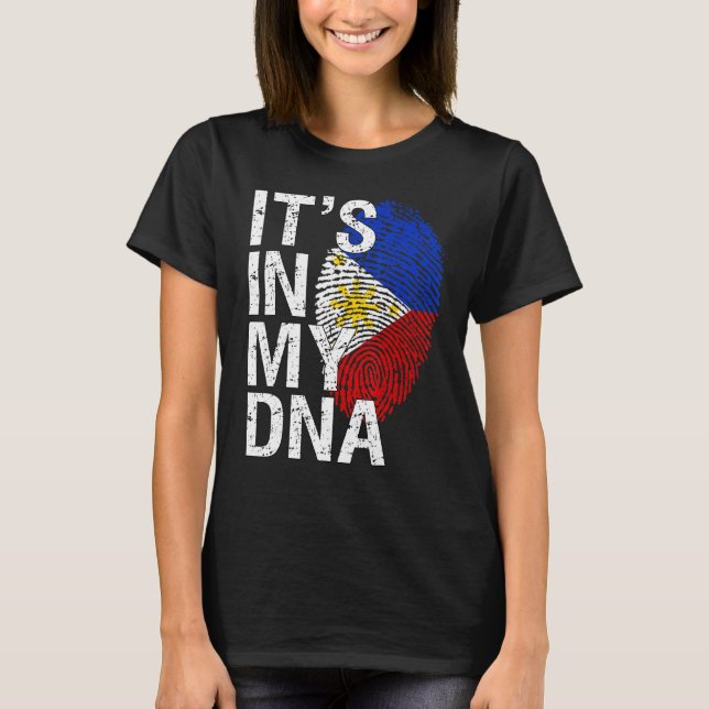 It S In My Dna Filipino Patriot Proud Asian Philip T-Shirt (Front)