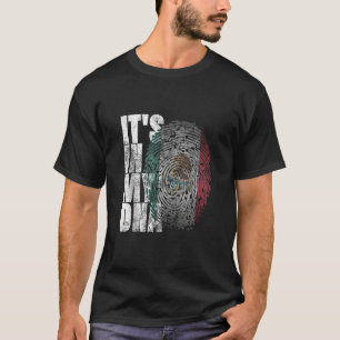 It s In My DNA Mexican Proud Hispanic Gift Mexico T-Shirt