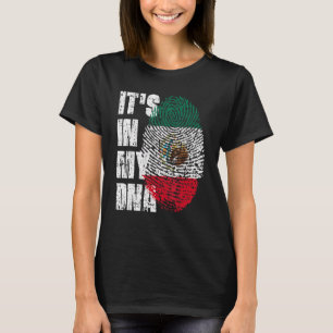 It S In My Dna Mexico Flag Mexican T-Shirt