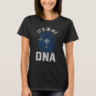 It s In My DNA South Carolina Flag Mens Womens Pri T-Shirt