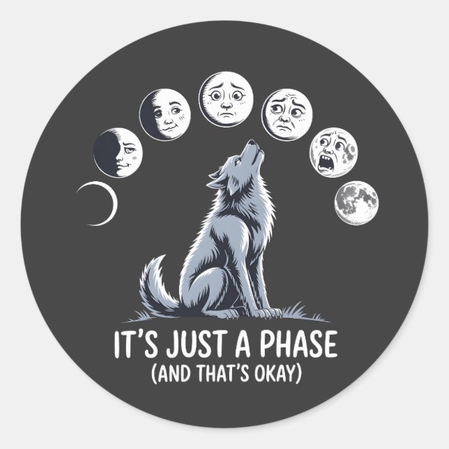 It’s Just a Phase – Moon Mood Werewolf Sticker (Front)
