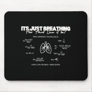 It’s Just Breathing How Hard Can It Be Funny Rt Th Mouse Mat