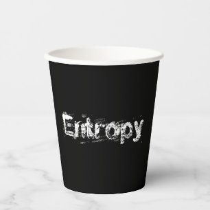 It’s Just Entropy Paper Cups