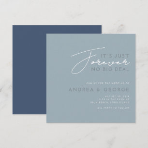 It’s Just Forever No Big Deal Casual Wedding Blue Invitation