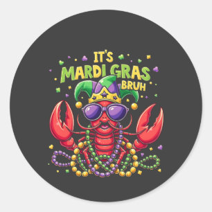 It’s Mardi Gras Bruh Funny Shrimp New Orleans   Classic Round Sticker