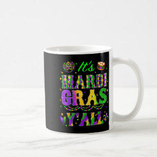 It&# ; s Mardi Gras Y&# ; all New Orleans Party Ca Coffee Mug