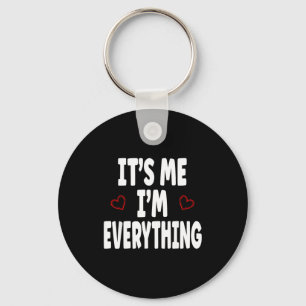 It’s Me I’m Everything Love Matching Couple Valent Key Ring