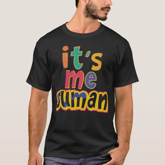 It’s Me Suman – Personal Signature Tee (Front)