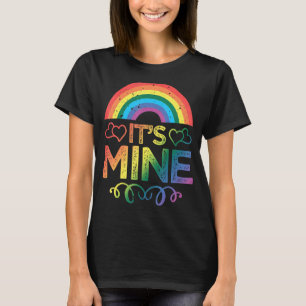 it´s Mine LGBTQ+ Gay Rainbow Pride LGBT Love T-Shirt