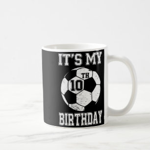 It S My 10th Birthday Soccer Design For Kids T Shi Coffee Mug