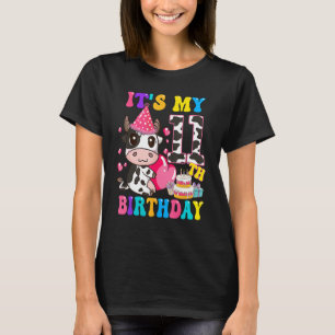 It s My 11th Birthday dairy cow Girls 11 Year Old T-Shirt