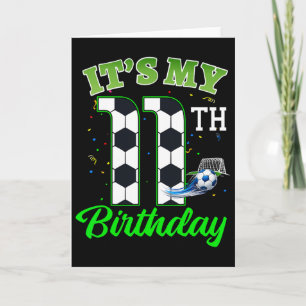 It’s My 11th Birthday Footll Boy Girl Kids Soccer Card