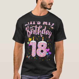 It s My 18th Birthday Girl Doughnut Happy 18 Years T-Shirt