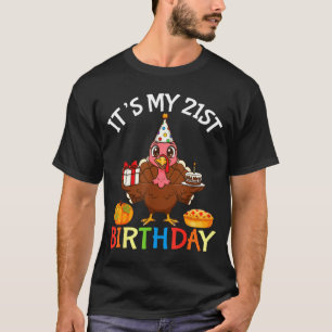It’s My 21st Birthday Turkey With Cake Present Pum T-Shirt