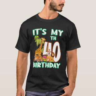 It s My 40th Birthday Safari Zoo Animal 40 Year Ol T-Shirt