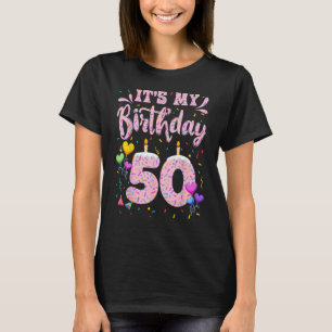It s My 50th Birthday Girl Doughnut Happy 50 Years T-Shirt