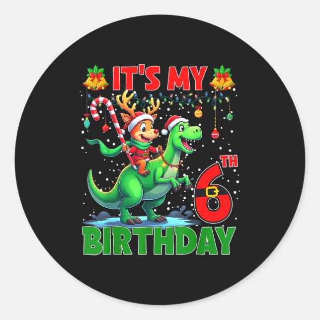 It’s My 6th Birthday Xmas Reindeer Riding Dinosaur Classic Round Sticker (Front)