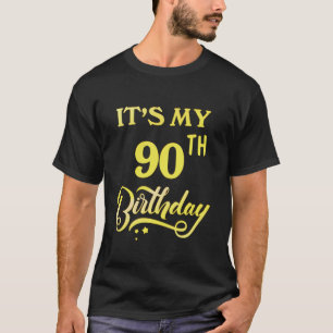 It s My 90th Birthday Tee 90 Years Old 90th 