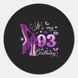 It&# ; s My 93rd Birthday Nk 93 Years Old Birthday Classic Round Sticker