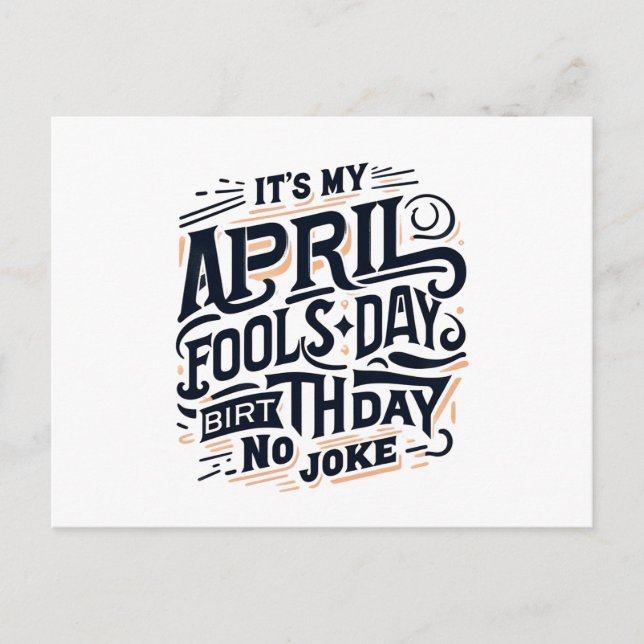 It’s My April Fools Day Birthday No Joke Postcard (Front)