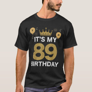 It s My Birthday 89th King BDay Party Crown Man An T-Shirt