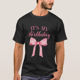 It s My Birthday Coquette Aesthetic Trendy Pink Bo T-Shirt