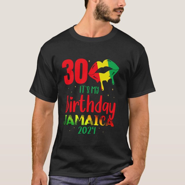 It s My Birthday Jamaica 30th Birthday Crew 2024 3 T-Shirt (Front)