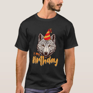 It s My Birthday Wolf Lover Wildlife Animal Lover T-Shirt