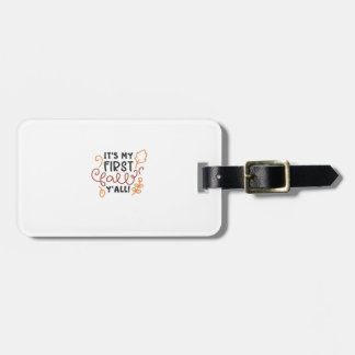 It’s My First Fall Y’all Luggage Tag