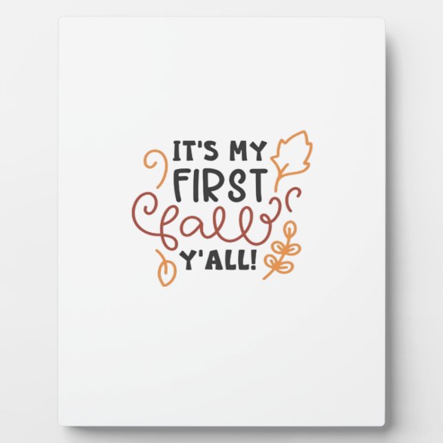 It’s My First Fall Y’all Plaque (Front)