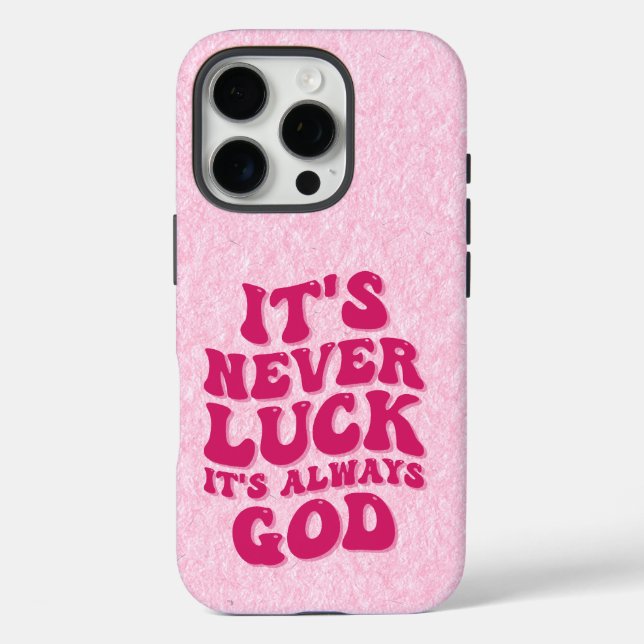 It’s Never Luck It’s Always God Case-Mate iPhone Case (Back)