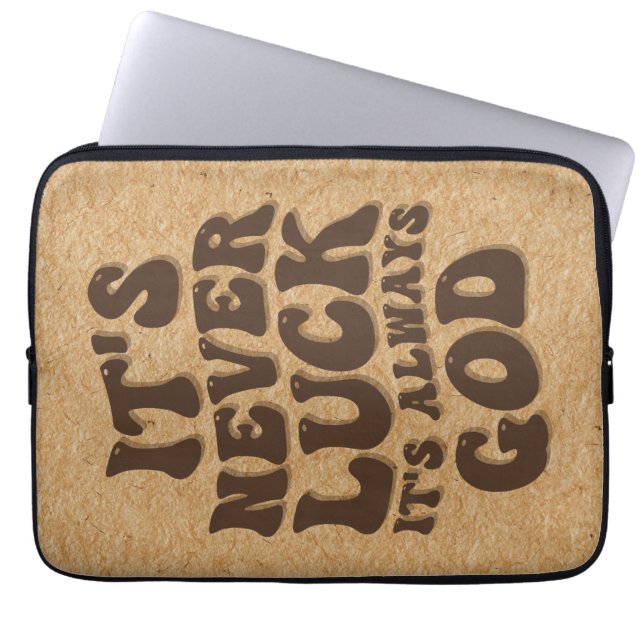 It’s Never Luck It’s Always God Laptop Sleeve (Front)