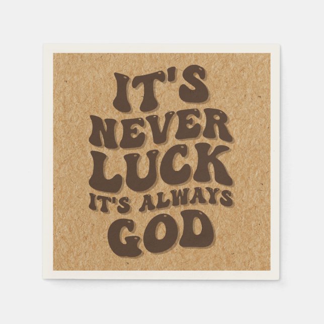 It’s Never Luck It’s Always God Napkin (Front)
