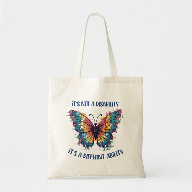 It’s Not a Disability, It’s a Different Ability Tote Bag (Front)