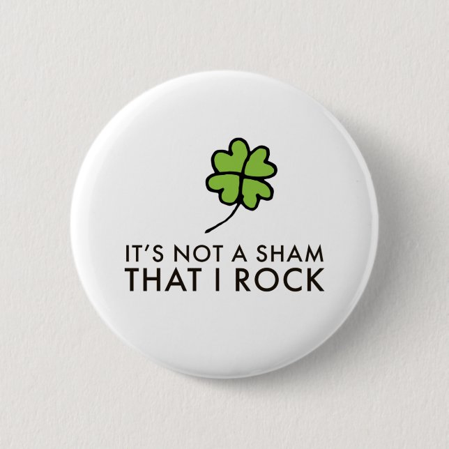 It’s Not a Sham That I Rock 6 Cm Round Badge (Front)