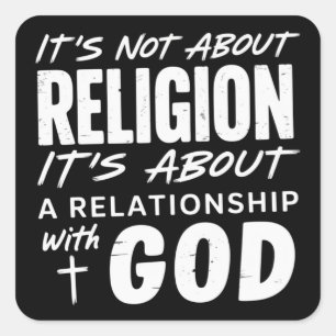It’s Not About Religion Faith Statement Spiritual Square Sticker