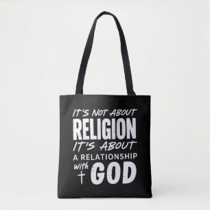 It’s Not About Religion Faith Statement Spiritual  Tote Bag